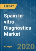 Spain In-vitro Diagnostics Market- Growth, Trends, and Forecasts (2020 - 2025)- Product Image
