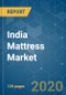 India Mattress Market - Growth, Trends, and Forecasts (2020 - 2025) - Product Thumbnail Image