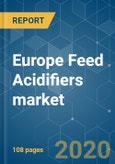 Europe Feed Acidifiers market - Growth, Trends and Forecasts (2020 - 2025)- Product Image