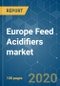 Europe Feed Acidifiers market - Growth, Trends and Forecasts (2020 - 2025) - Product Thumbnail Image