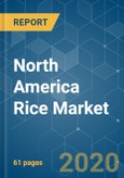 North America Rice Market - Growth, Trends, and Forecasts (2020 - 2025)- Product Image