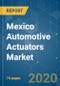 Mexico Automotive Actuators Market - Growth, Trends and Forecasts (2020 - 2025) - Product Thumbnail Image