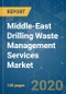Middle-East Drilling Waste Management Services Market - Growth, Trends, and Forecasts (2020 - 2025) - Product Thumbnail Image