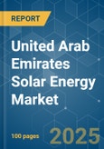 United Arab Emirates Solar Energy - Market Share Analysis, Industry Trends & Statistics, Growth Forecasts (2025 - 2030)- Product Image