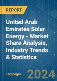 United Arab Emirates Solar Energy - Market Share Analysis, Industry Trends & Statistics, Growth Forecasts 2020 - 2029- Product Image