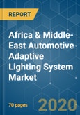Africa & Middle-East Automotive Adaptive Lighting System Market - Growth, Trends and Forecast (2020 - 2025)- Product Image