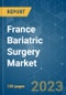 France Bariatric Surgery Market - Growth, Trends, COVID-19 Impact, and Forecasts (2023-2028) - Product Thumbnail Image