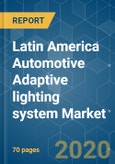 Latin America Automotive Adaptive lighting system Market - Growth, Trends and Forecast (2020 - 2025)- Product Image