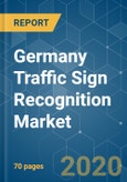 Germany Traffic Sign Recognition Market - Trends, Growth, Forecast (2020 - 2025)- Product Image