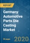 Germany Automotive Parts Die Casting Market - Growth, Trends and Forecast (2020 - 2025) - Product Thumbnail Image