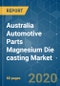 Australia Automotive Parts Magnesium Die casting Market - Growth, Trends, Forecast (2020 - 2025) - Product Thumbnail Image