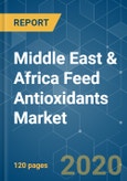 Middle East & Africa Feed Antioxidants Market - Growth, Trends and Forecasts (2020 - 2025)- Product Image