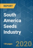 South America Seeds Industry - Growth, Trends, and Forecasts (2020 - 2025)- Product Image