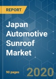 Japan Automotive Sunroof Market - Growth, Trends & Forecasts (2020 - 2025)- Product Image