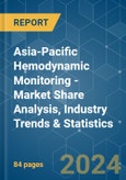 Asia-Pacific Hemodynamic Monitoring - Market Share Analysis, Industry Trends & Statistics, Growth Forecasts 2021 - 2029- Product Image