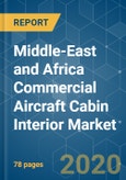 Middle-East and Africa Commercial Aircraft Cabin Interior Market - Growth, Trends and Forecasts (2020 - 2025)- Product Image