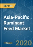 Asia-Pacific Ruminant Feed Market - Growth, Trends, and Forecast (2020 - 2025)- Product Image