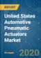 United States Automotive Pneumatic Actuators Market - Growth, Trends and Forecasts (2020 - 2025) - Product Thumbnail Image