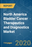 North America Bladder Cancer Therapeutics and Diagnostics Market - Growth, Trends, and Forecasts (2020 - 2025)- Product Image