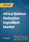 Africa Sodium Reduction Ingredient Market - Growth, Trends and Forecasts (2020 - 2025) - Product Thumbnail Image