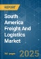 SOUTH AMERICA FREIGHT AND LOGISTICS MARKET - GROWTH, TRENDS, AND FORECASTS (2020 - 2025) - Product Thumbnail Image