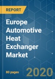 Europe Automotive Heat Exchanger Market - Growth, Trends, and Forecasts (2020 - 2025)- Product Image
