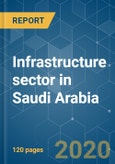 Infrastructure sector in Saudi Arabia - Growth, Trends, and Forecast (2020 - 2025)- Product Image