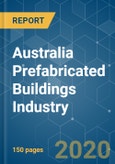 Australia Prefabricated Buildings Industry - Growth, Trends, and Forecasts (2020 - 2025)- Product Image