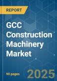 GCC Construction Machinery Market - Growth, Trends, COVID-19 Impact, and Forecasts (2023-2028)- Product Image