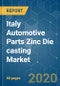Italy Automotive Parts Zinc Die casting Market - Growth, Trends, Forecast (2020 - 2025) - Product Thumbnail Image