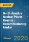 North America Nuclear Power Reactor Decommissioning Market- Growth, Trends, and Forecasts (2020 - 2025) - Product Thumbnail Image