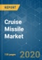 Cruise Missile Market - Growth, Trends, and Forecasts (2020 - 2025) - Product Image