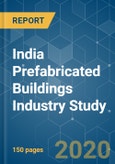 India Prefabricated Buildings Industry Study - Growth, Trends, and Forecasts (2020 - 2025)- Product Image