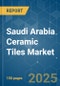 Saudi Arabia Ceramic Tiles - Market Share Analysis, Industry Trends & Statistics, Growth Forecasts (2025 - 2030) - Product Thumbnail Image