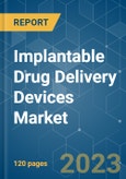 Implantable Drug Delivery Devices Market - Growth, Trends, COVID-19 Impact, and Forecasts (2023-2028)- Product Image