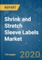 Shrink and Stretch Sleeve Labels Market - Growth, Trends and Forecasts (2020-2025) - Product Thumbnail Image