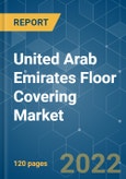 United Arab Emirates Floor Covering Market - Growth, Trends, COVID-19 Impact, and Forecasts (2022 - 2027)- Product Image