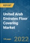 United Arab Emirates Floor Covering Market - Growth, Trends, COVID-19 Impact, and Forecasts (2022 - 2027) - Product Thumbnail Image