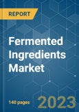 Fermented Ingredients Market - Growth, Trends, and Forecasts (2023-2028)- Product Image