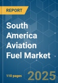 South America Aviation Fuel Market - Growth, Trends, COVID-19 Impact, and Forecasts (2022 - 2027)- Product Image