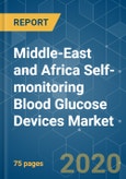 Middle-East and Africa Self-monitoring Blood Glucose Devices Market - Growth, Trends, and Forecasts (2020 - 2025)- Product Image