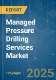 Managed Pressure Drilling Services Market - Growth, Trends, COVID-19 Impact, and Forecasts (2022 - 2027)- Product Image