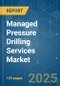 Managed Pressure Drilling Services Market - Growth, Trends, COVID-19 Impact, and Forecasts (2022 - 2027) - Product Thumbnail Image