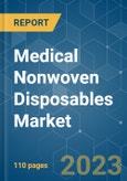 Medical Nonwoven Disposables Market - Growth, Trends, COVID-19 Impact and Forecasts (2023-2028)- Product Image