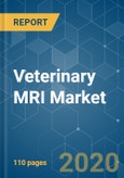 Veterinary MRI Market - Growth, Trends, and Forecasts (2020 - 2025)- Product Image