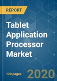 Tablet Application Processor Market - Growth, Trends, Forecasts (2020 - 2025)- Product Image