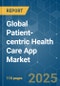 Global Patient-centric Health Care App - Market Share Analysis, Industry Trends & Statistics, Growth Forecasts (2025 - 2030) - Product Image