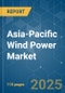 Asia-Pacific Wind Power Market - Growth, Trends, and Forecasts (2023-2028) - Product Thumbnail Image