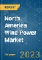 North America Wind Power Market - Growth, Trends, and Forecasts (2023-2028) - Product Image