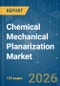 Chemical Mechanical Planarization - Market Share Analysis, Industry Trends & Statistics, Growth Forecasts (2026-2031) - Product Thumbnail Image